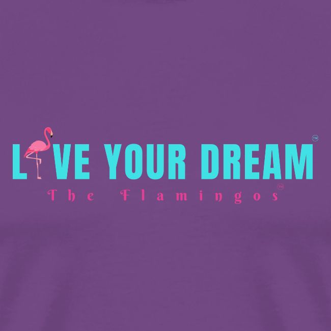 Live Your Dream w/Flamingo Bird