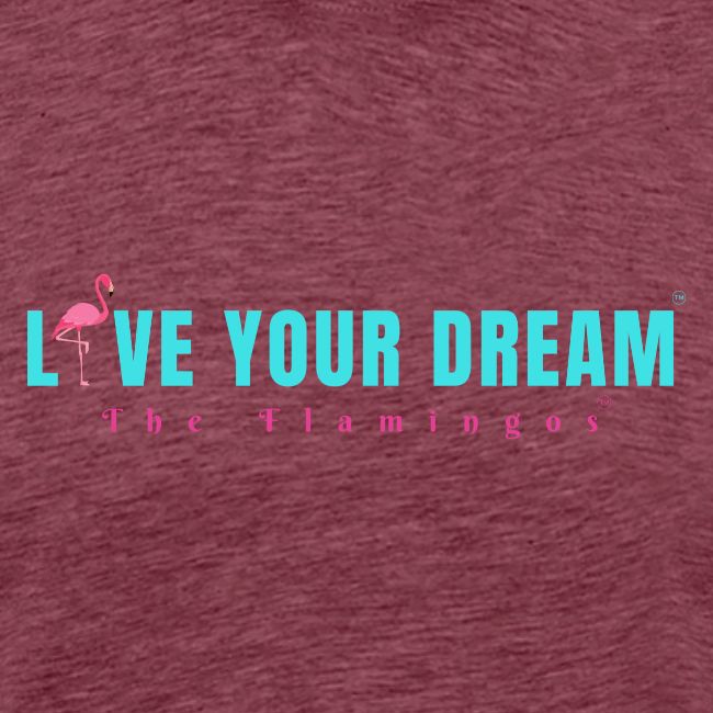 Live Your Dream w/Flamingo Bird