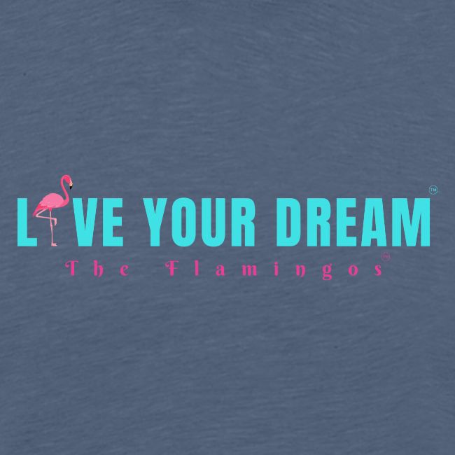 Live Your Dream w/Flamingo Bird