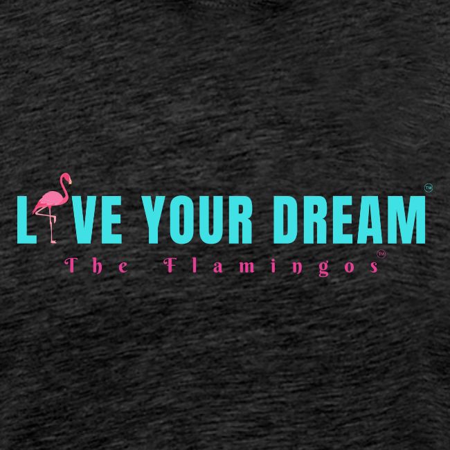 Live Your Dream w/Flamingo Bird
