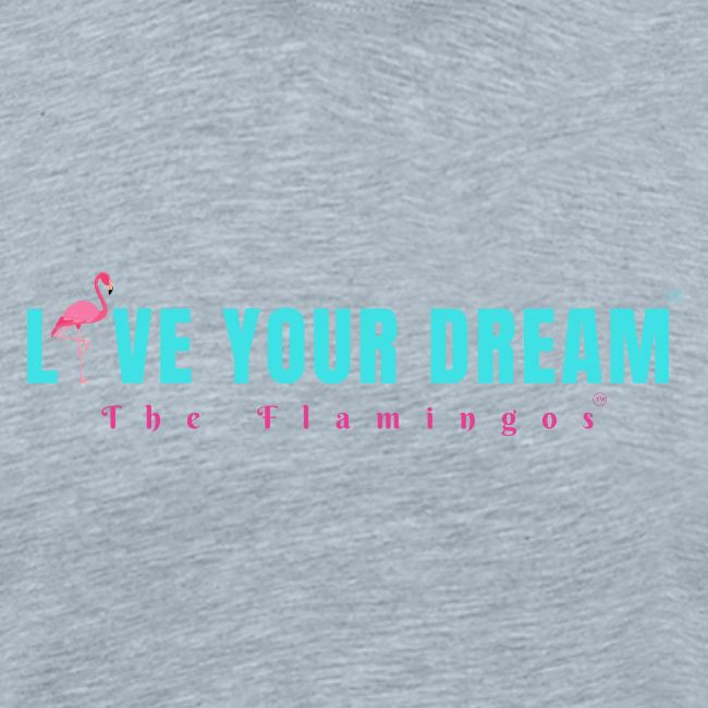 Live Your Dream w/Flamingo Bird