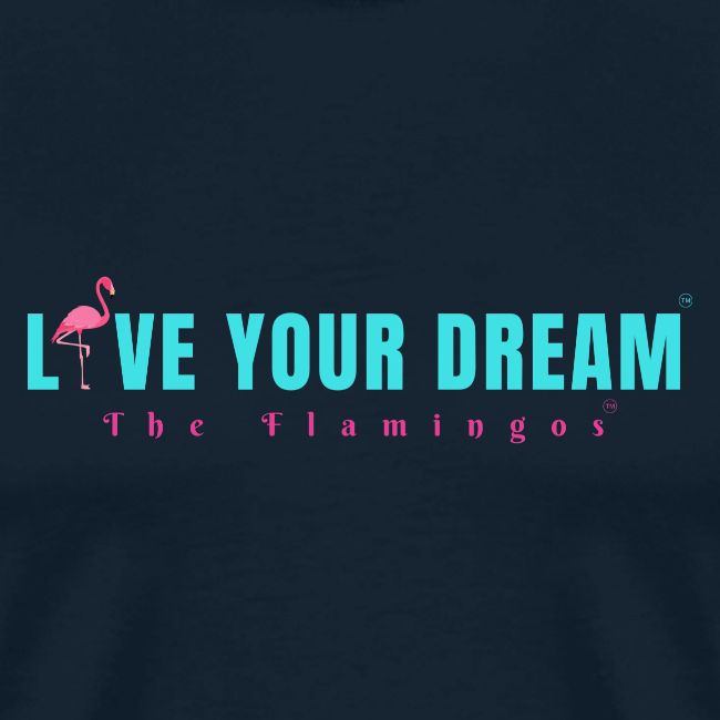 Live Your Dream w/Flamingo Bird
