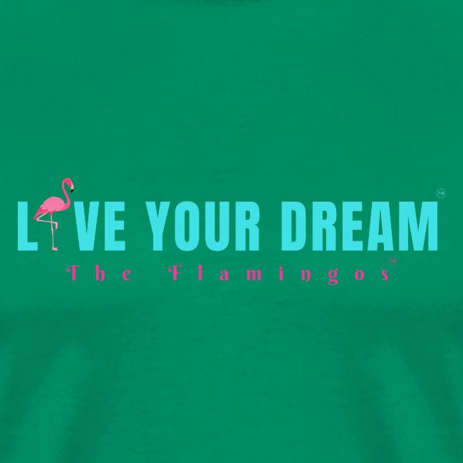 Live Your Dream w/Flamingo Bird