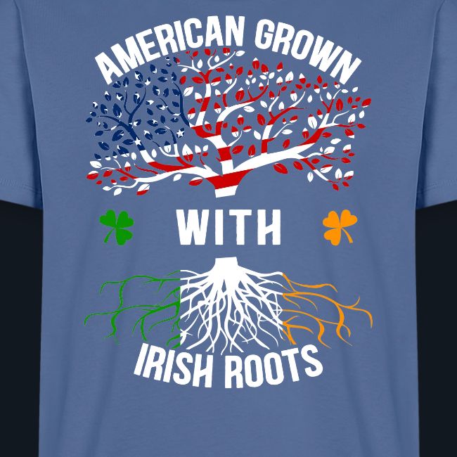 American Grown with Irish Roots
