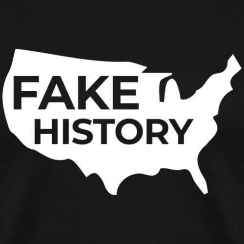 Fake History of America - Men's Premium T-Shirt