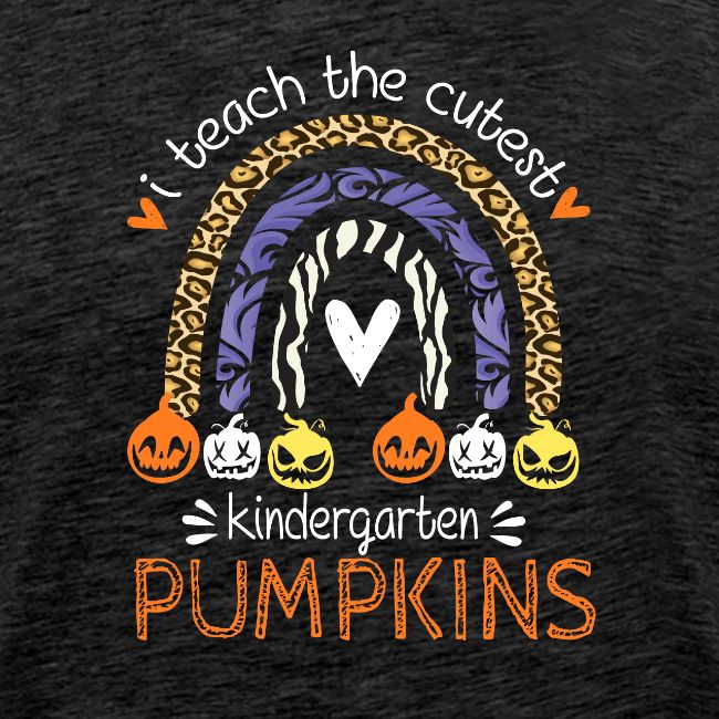 I Teach the Cutest Kindergarten Pumpkin Halloween