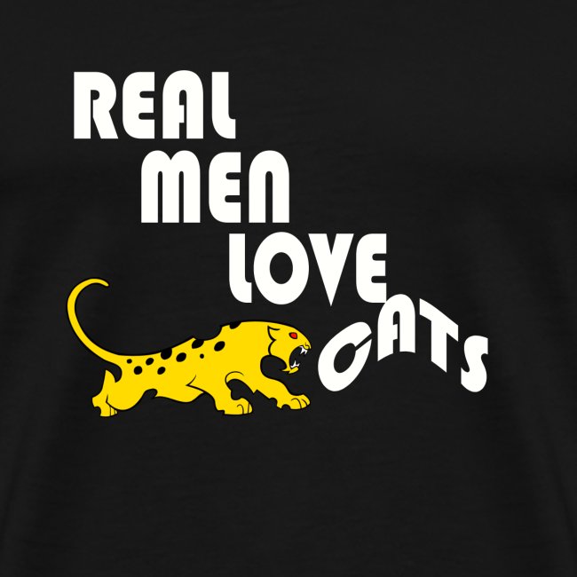 Real Men Love Cats T-Shirt for cat people tee