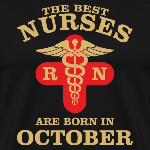 The Best Nurses are born in October - Men's Premium T-Shirt