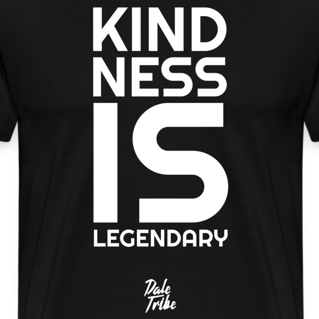 Kindness is Legendary