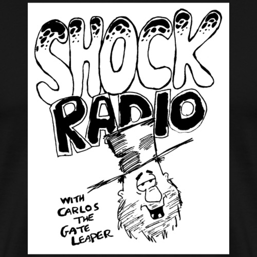 Shock Radio with Carlos The Gate Leaper - Men's Premium T-Shirt