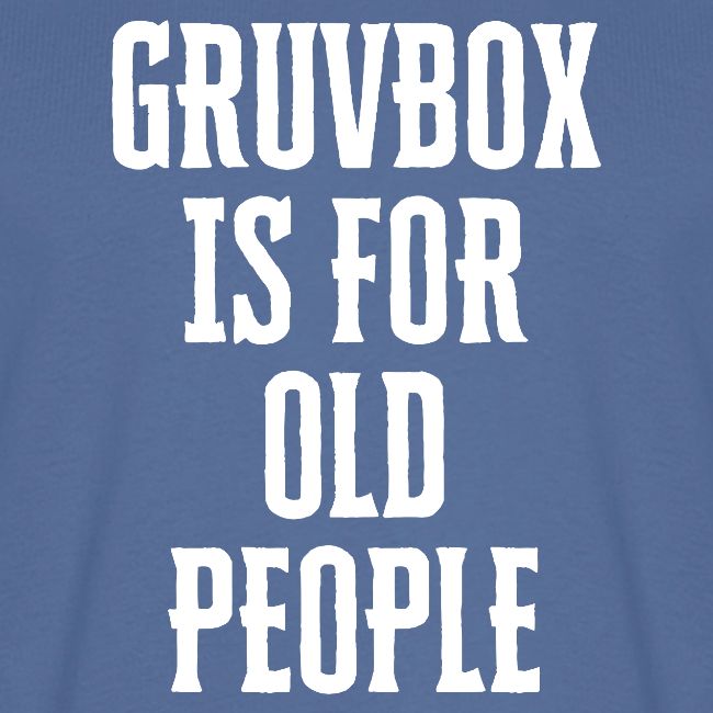 Gruvbox Old People