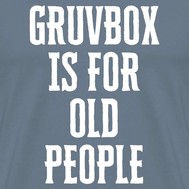 Gruvbox Old People