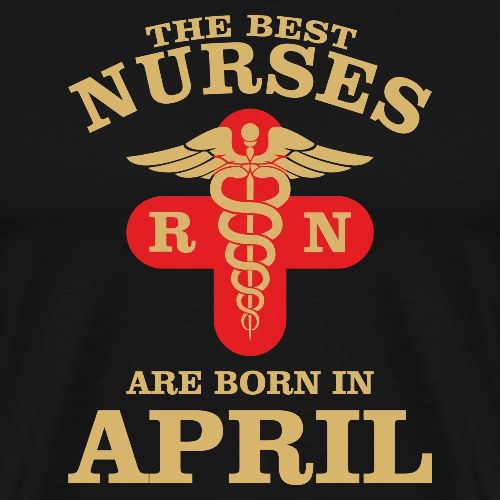 The Best Nurses are born in April - Men's Premium T-Shirt