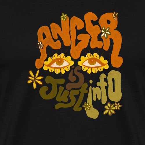 Anger is Just Info - Men's Premium T-Shirt