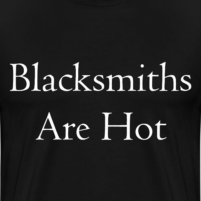 Blacksmiths are Hot