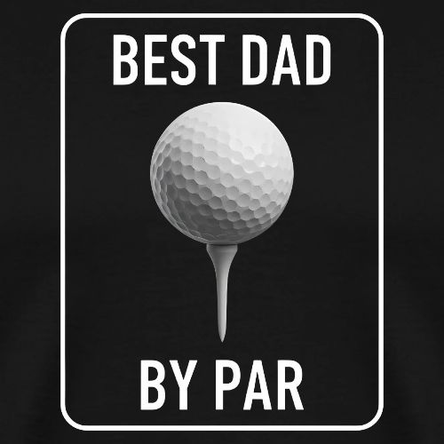 Best Dad By Par Modern Graphic Gear - Men's Premium T-Shirt