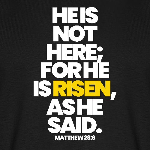 HE IS RISEN