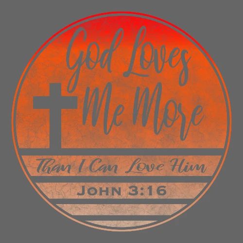 God Loves Me More Shirt – John 3:16 Christian - Men's Premium T-Shirt