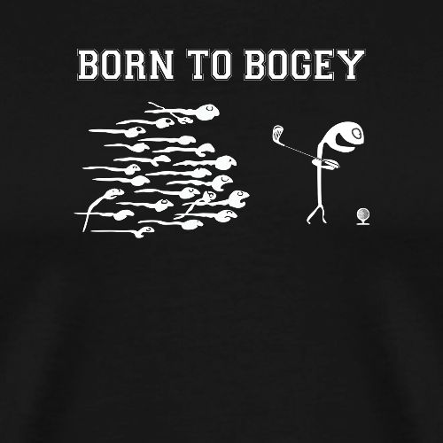 Funny Golf Gift for Men - Born To Bogey Tee - Men's Premium T-Shirt