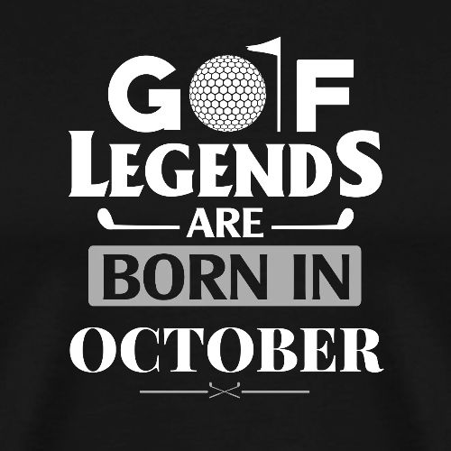 Golf Legends Born In October - Birthday Golf Gift