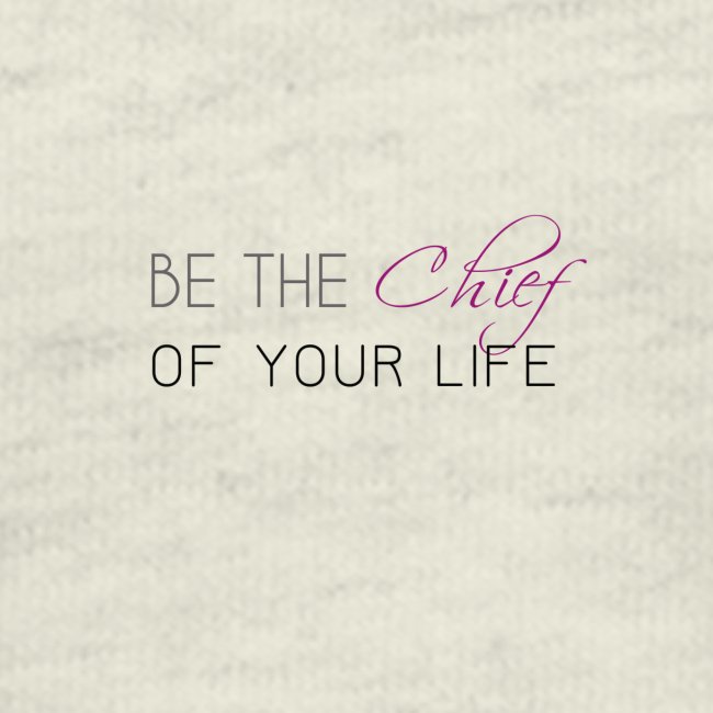 Be_the_Chief_of_your_life_Black_Version