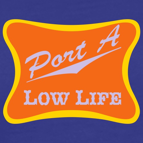 Port A Low Life METAL Sign 10” x 14” 