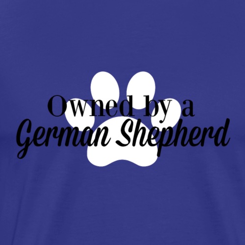 Owned by a German Shepherd - Men's Premium T-Shirt