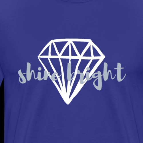 Shine Bright | Diamond - Men's Premium T-Shirt