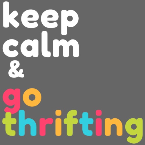 Keep Calm & Go Thrifting - Men's Premium T-Shirt