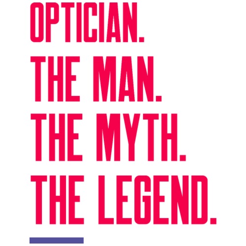 Optician: Man, Myth, Legend