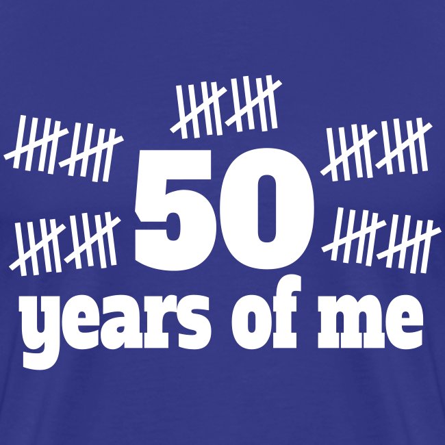 Birthday Shirt 50 years of me