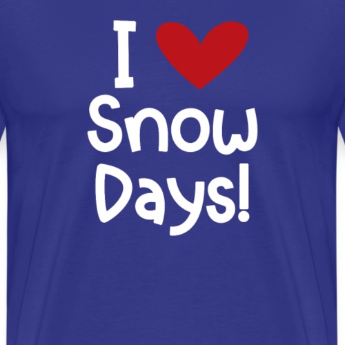 I Love Snow Days Red Heart White Lettering - Men's Premium T-Shirt
