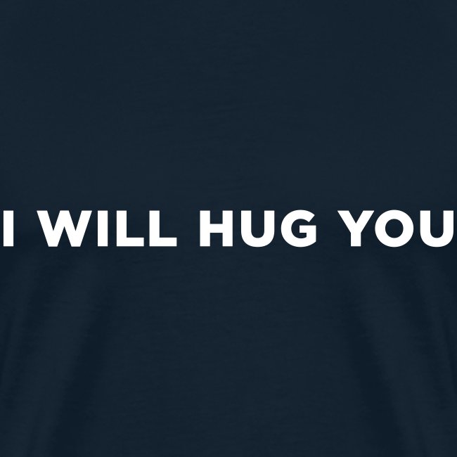 I Will Hug You