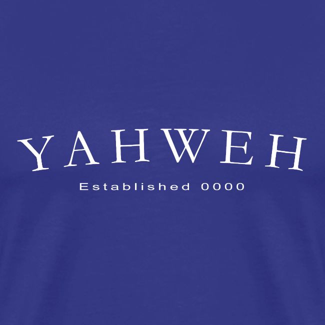 Yahweh Established 0000 in white