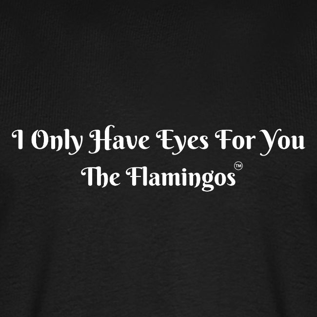 I Only Have Eyes For You/ All White Letters
