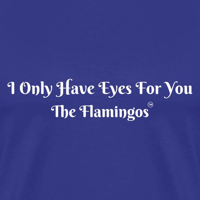 I Only Have Eyes For You/ All White Letters