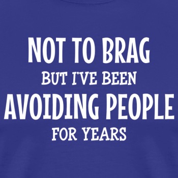 Not to brag, but I've been avoiding people ... - Contrast Hoodie Unisex