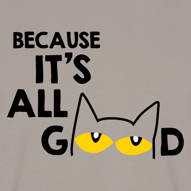 It's All Good Cat