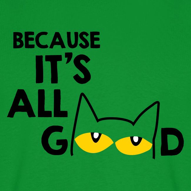 It's All Good Cat