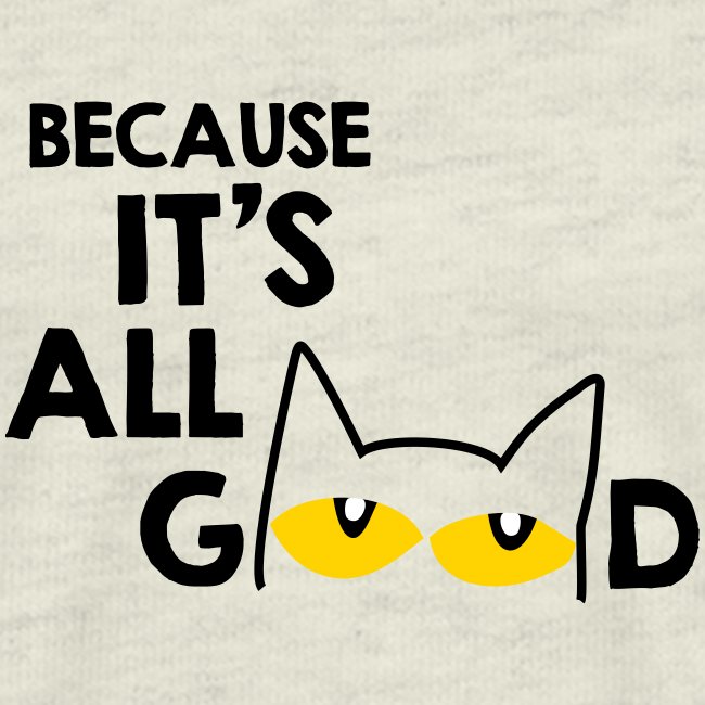 It's All Good Cat