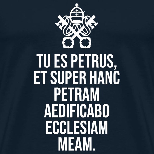 TU ES PETRUS