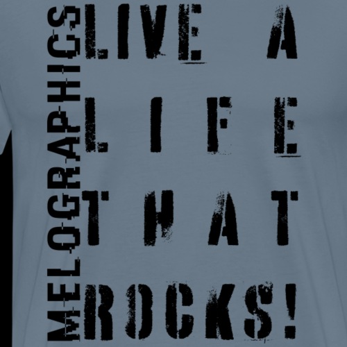 Live a Life that Rocks Transparent Black Design - Men's Premium T-Shirt