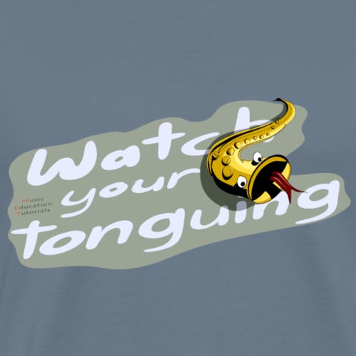 Saxophone players: Watch your tonguing!! · khaki - Men's Premium T-Shirt
