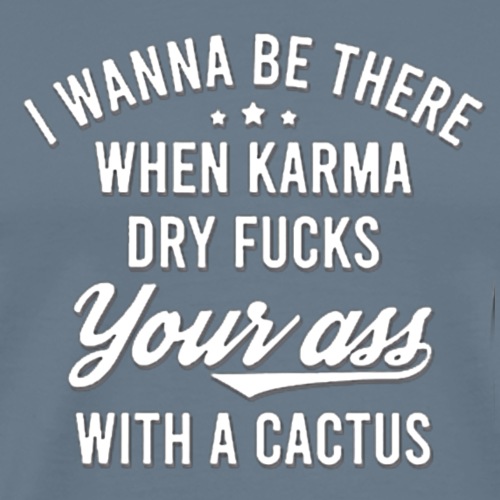 Karma Ass - Men's Premium T-Shirt