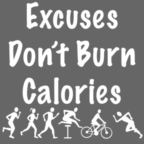 Excuses don t burn calories - Men's Premium T-Shirt