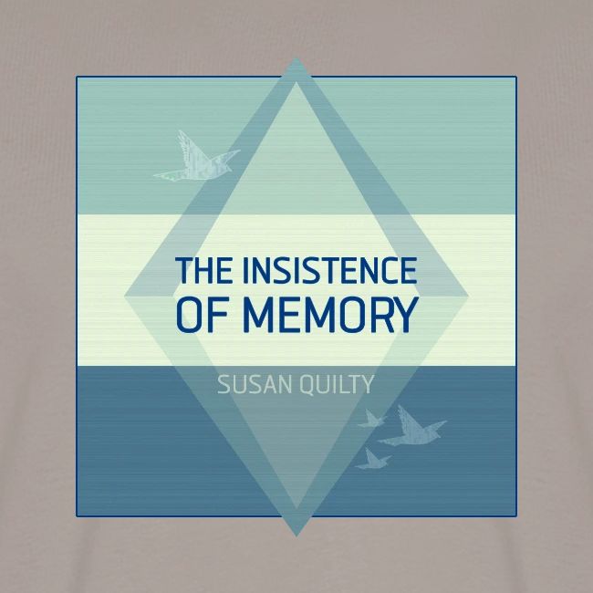 The Insistence of Memory