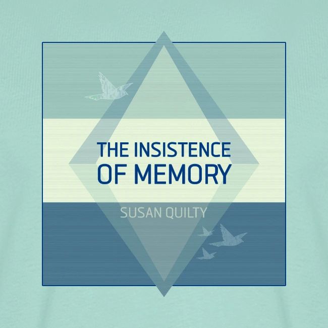 The Insistence of Memory