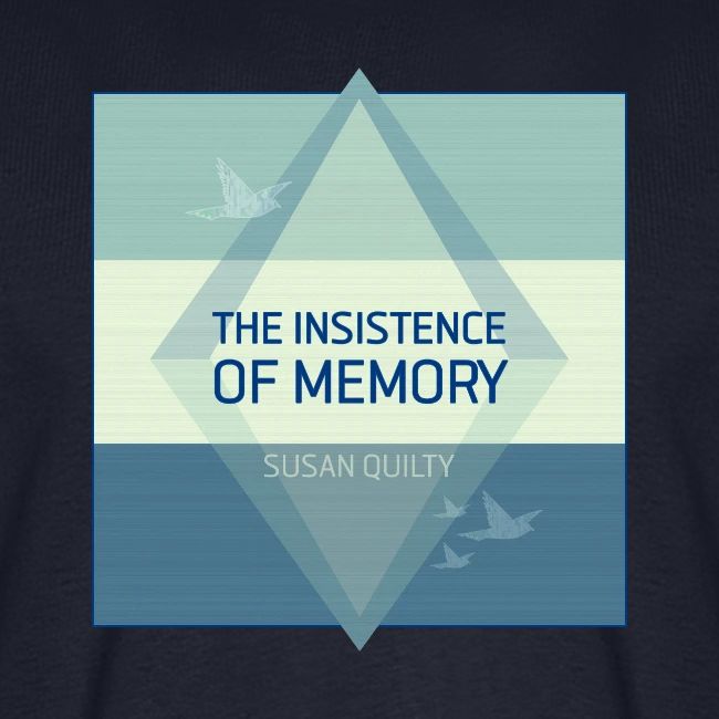 The Insistence of Memory