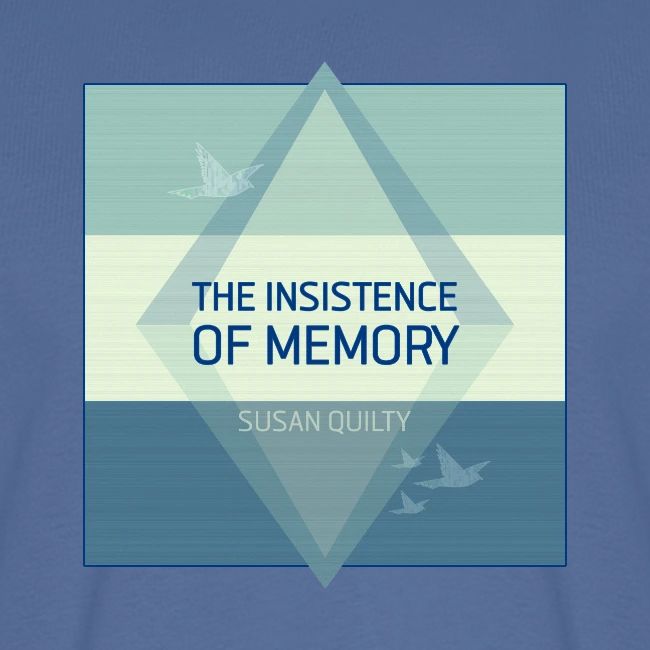 The Insistence of Memory