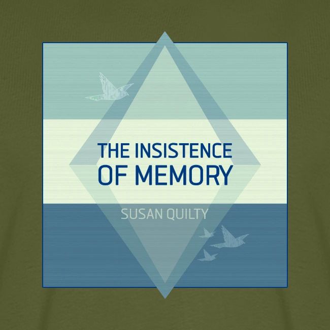 The Insistence of Memory